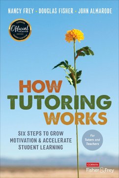 How Tutoring Works - Frey, Nancy (San Diego State University, USA); Fisher, Douglas (San Diego State University, USA); Almarode, John T. (James Madison University, USA)