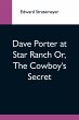 Dave Porter At Star Ranch Or, The... - Bild 1