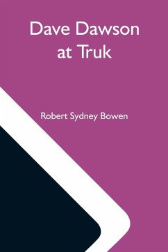 Dave Dawson At Truk - Sydney Bowen, Robert