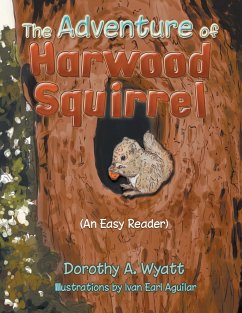 The Adventure of Harwood Squirrel - Wyatt, Dorothy A