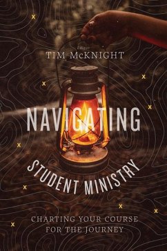 Navigating Student Ministry - Mcknight, Tim