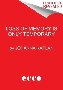 Loss of Memory Is Only Temporary - Kaplan, Johanna