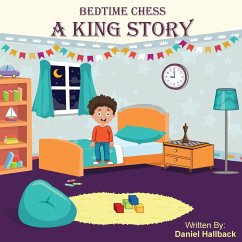 Bedtime Chess A King Story - Hallback, Daniel