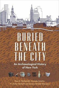 Buried Beneath the City - Rothschild, Nan A.; Sutphin, Amanda; Bankoff, H. Arthur