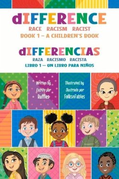 Difference - A Children's Book: Race Racism Racist Volume 1 - Ruffles