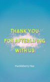 Thank You For Afterlifing With Us