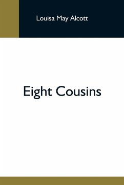 Eight Cousins - May Alcott, Louisa