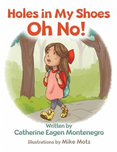 Holes in My Shoes Oh No! - Montenegro, Catherine Eagen