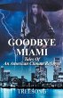 Goodbye Miami - Bild 1
