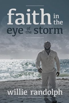 Faith In The Eye Of The Storm - Randolph, Willie
