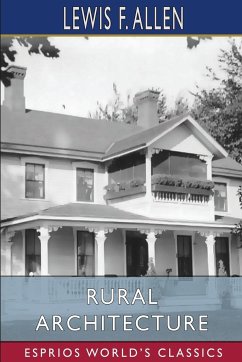 Rural Architecture (Esprios Classics) - Allen, Lewis F.