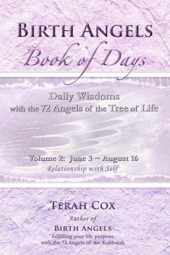 BIRTH ANGELS BOOK OF DAYS - Volume 2: Daily Wisdoms with the 72 Angels of the Tree of Life - Cox, Terah