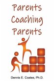 Parents Coaching Parents: How Parents Can Help Each Other Improve Family Communication Skills