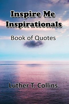 Inspire Me Inspirationals book of quotes - Collins, Luther T.