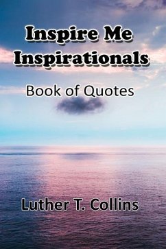 Inspire Me Inspirationals book of quotes - Collins, Luther T