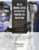 U.S. Criminal Justice System in the Pandemic Era and Beyond