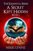 A Secret Kept Hidden: Book 1