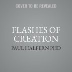 Flashes of Creation Lib/E: George Gamow, Fred Hoyle, and the Great Big Bang Debate