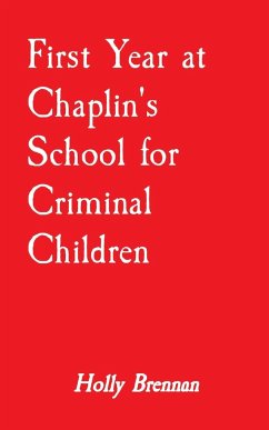 Cover First Year at Chaplin's School for Criminal Children