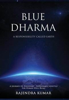 Blue Dharma - A Responsibility Called Earth - Kumar, Rajendra