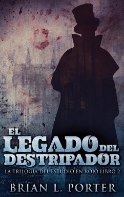 El Legado del Destripador - Porter, Brian L.