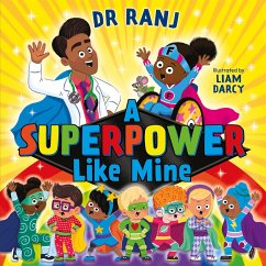 A Superpower Like Mine - Singh, Dr. Ranj