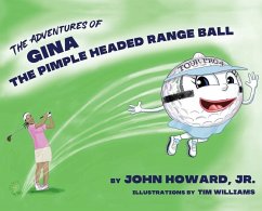 The Adventures of Gina The Pimple Headed Range Ball - Howard, John