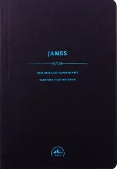 NASB Scripture Study Notebook: James - Steadfast Bibles