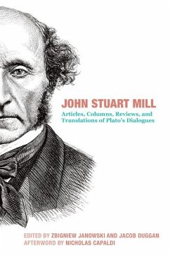 Cover John Stuart Mill - Articles, Columns, Reviews and Translations of Plato`s Dialogues