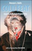 Cold Feat: A Journey to the North Magnetic Pole