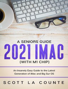 A Seniors Guide to the 2021 iMac (with M1 Chip) - La Counte, Scott