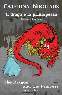 Il drago e la principessa The Dragon and the Princess - Nikolaus, Caterina