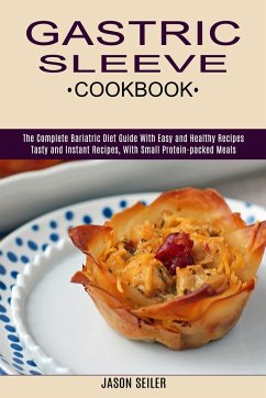 Gastric Sleeve Cookbook - Seiler, Jason