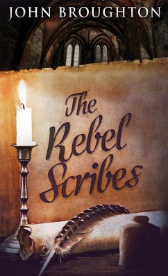 The Rebel Scribes - Broughton, John