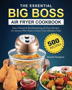 The Essential Big Boss Air Fryer Cookbook - Hampton, Donald