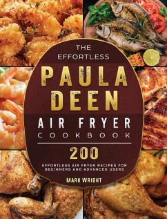 The Effortless Paula Deen Air Fryer Cookbook - Wright, Mark