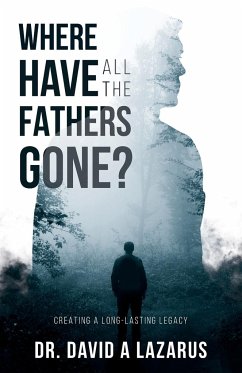 Where Have All the Fathers Gone? - Lazarus, David