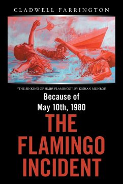 Because of May 10Th, 1980; the Flamingo Incident - Farrington, Cladwell