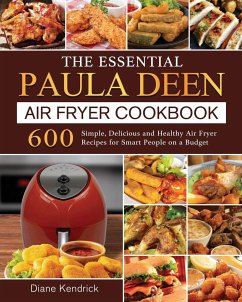 The Essential Paula Deen Air Fryer Cookbook - Kendrick, Diane