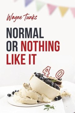 Normal or Nothing Like It - Tunks, Wayne