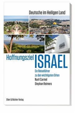 Hoffnungsziel Israel - Deutsche im Heiligen Land - Carmel, Nurit;Reimers, Stephan