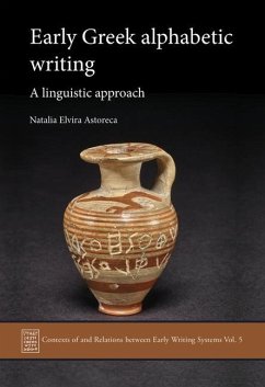Early Greek Alphabetic Writing: A Linguistic Approach - Elvira Astoreca, Natalia