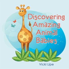 Discovering Amazing Animal Babies - Lipe, Vicki