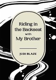 Riding in the Backseat with My Brother - Blaze, Judi