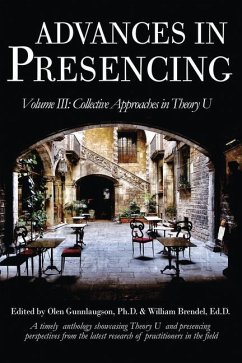 Advances in Presencing Volume III - Gunnlaugson, Olen