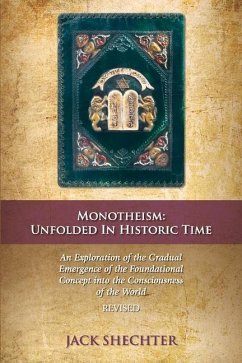 Monotheism: Unfolded in Historic Time - Shechter, Jack