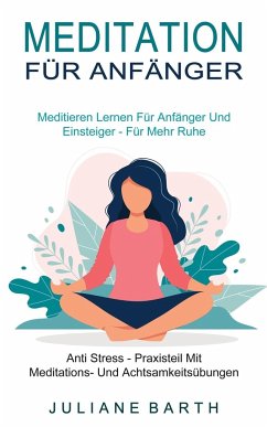 Meditation Für Anfänger - Barth, Juliane