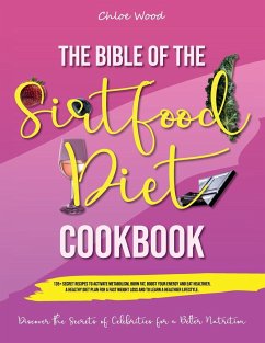 The bible of the Sirtfood Diet Cookbook - Chloe Wood