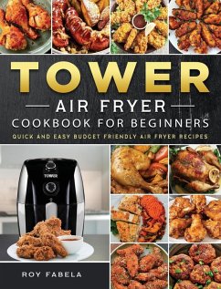 Tower Air Fryer Cookbook for Beginners - Fabela, Roy