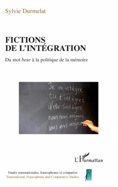 Fictions de l'intégration - Durmelat, Sylvie